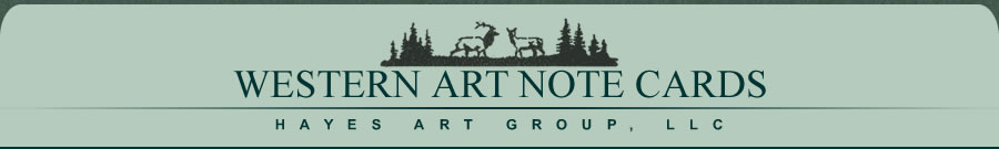 WESTERN ART NOTE CARDS AND PRINTS